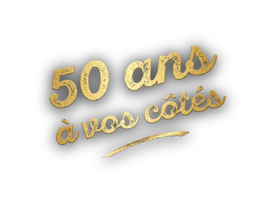 50 ans à vos côtés